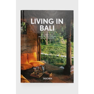 Living in Bali. 40th Anniversary Edition - Angelika Taschen, Reto Guntli, Anita Lococo