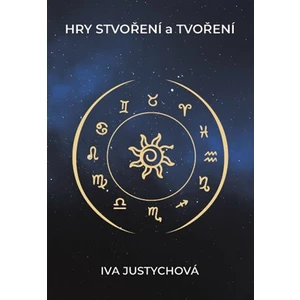 Hry stvoření a tvoření - Iva Justychová