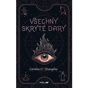 Všechny skryté dary - O'Donoghue Caroline