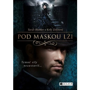 Pod maskou lži - Kelly Zekasová, Tarun Shanker