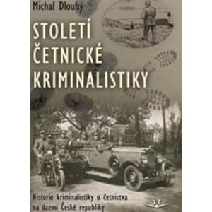Století četnické kriminalistiky 2. vydání - Michal Dlouhý