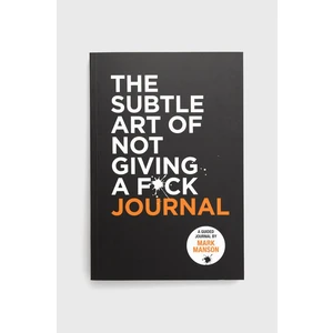 The Subtle Art of Not Giving a F*ck Journal - Mark Manson