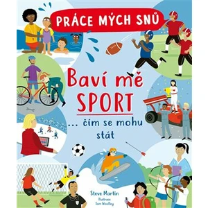 Práce mých snů: Baví mě sport - Steve Martin