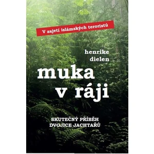 Muka v ráji - Dielen Henrike