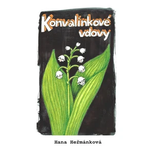 Konvalinkové vdovy - Hana Heřmánková