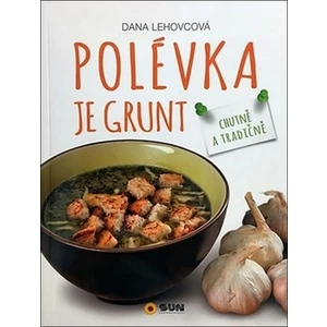 Polévka je grunt
