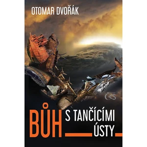 Bůh s tančícími ústy - Otomar Dvořák