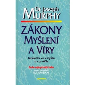 Zákony myšlení a víry - Joseph Murphy