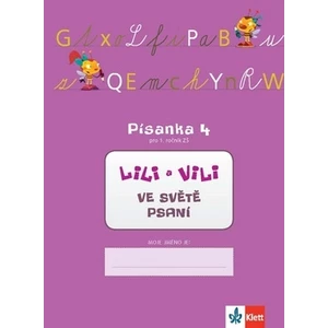 Lili a Vili - Písanka 4 pro 1. ročník ZŠ - Ve světě psaní