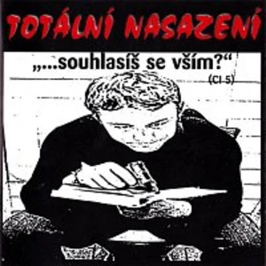 Totální nasazení – ,,... souhlasíš se vším?" CD