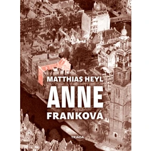 Anne Franková - Matthias Heyl, Veronika Dudková