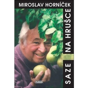 Saze na hrušce - Miroslav Horníček