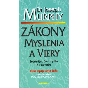 Zákony myslenia a viery - Joseph Murphy