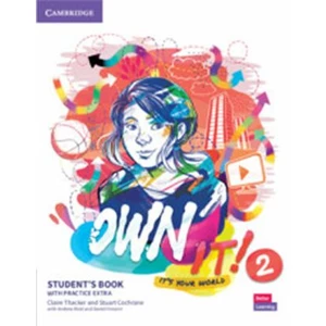 Own it! 2 Student´s Book with Practice Extra - Claire Thacker
