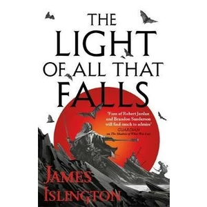The Light of All That Falls : Book 3 of the Licanius trilogy (Defekt) - James Islington