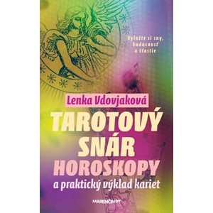Tarotový snár -- Horoskopy a praktický výklad kariet