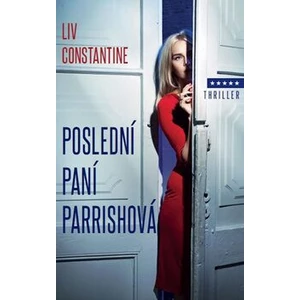 Poslední paní Parrishová - Liv Constantine