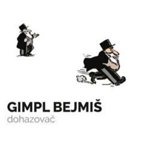 Gimpl Bejmiš, dohazovač