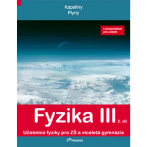 Fyzika III 2. díl s komentářem pro učitele -- Kapaliny, plyny