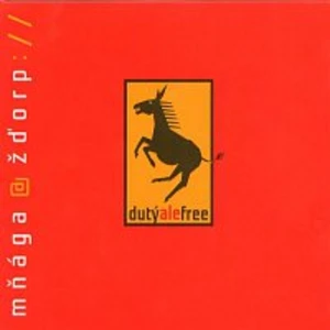 Dutý, ale free - Mňága a Žďorp [CD album]