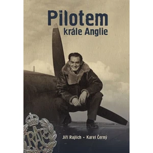 Pilotem krále Anglie - Jiří Rajlich, Karel Černý