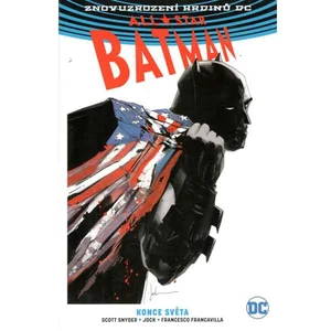 All-Star Batman 2 - Konce světa - Snyder Scott