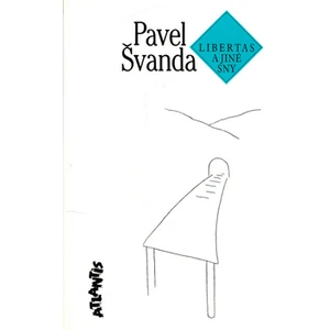 Libertas a jiné sny - Švanda Pavel