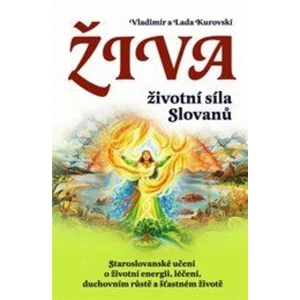 Živa – životní síla Slovanů - Vladimír Kurovskij