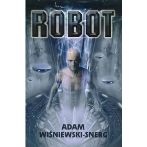 Robot - Wiśniewski-Snerg Adam