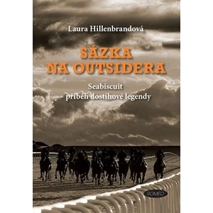 Sázka na outsidera - Laura Hillenbrandová