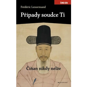 Případy soudce Ti. Číňan nikdy nelže - Frédéric Lenormand