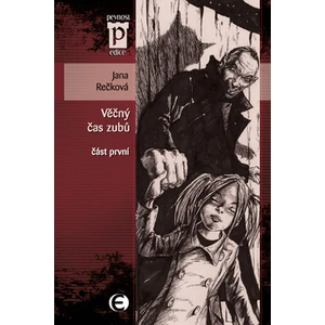 Věčný čas zubů - část první - Jana Rečková