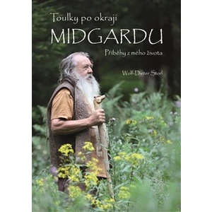 Toulky po okraji Midgardu - Storl Wolf-Dieter