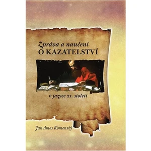 Zpráva a naučení o kazatelství v jazyce 21. století - Jan Ámos Komenský