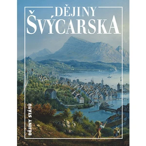 Dějiny Švýcarska - Werner H. Meyer, Georg Kreis
