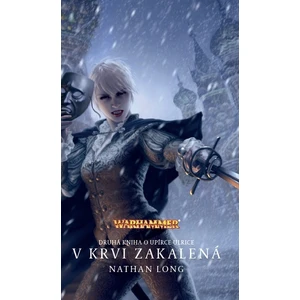 Warhammer V krvi zakalená - Nathan Long