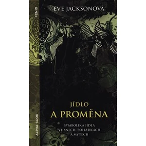 Jídlo a proměna - Eve Jacksonová