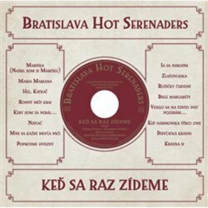 Keď sa raz zídeme - Serenaders Bratislava Hot [CD]