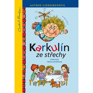 Karkulín ze střechy - Helena Zmatlíková, Astrid Lindgrenová