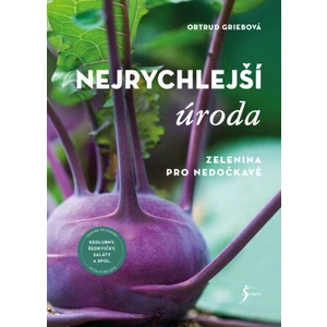 Nejrychlejší úroda - Griebová Ortrud