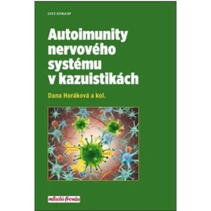 Autoimunity nervového systému v kazuistikách - Daňa Horáková
