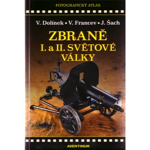 Zbraně I. a II. Světové války - Vladimír Dolínek