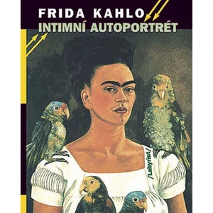 Intimní autoportrét - Kahlo Frida