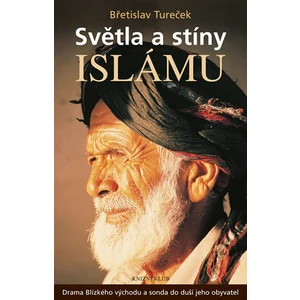 Světla a stíny islámu - Břetislav Tureček