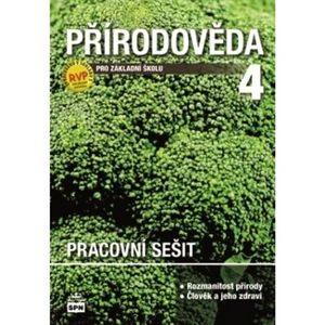 Přírodověda 4 pro základní školy pracovní sešit -- Člověk a jeho svět