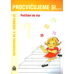 Procvičujeme si .... Počítání do sta -- Matematika v 2. ročníku ZŠ