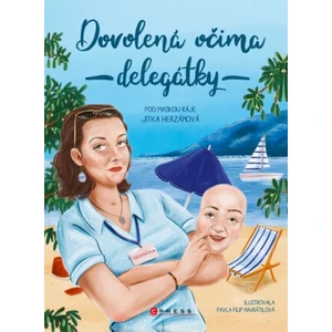 Dovolená očima delegátky - Jitka Herzánová
