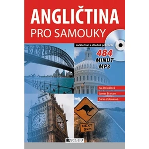 Angličtina pro samouky Začátečníci a středně pokročilí - James Branam, Ivana Dostálová, Václav Ráž, Šárka Zelenková