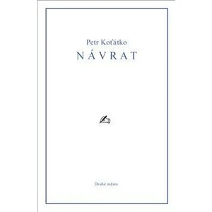 Návrat - Petr Koťátko