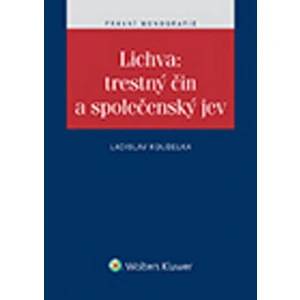 Lichva: trestný čin a společenský jev - Ladislav Koudelka